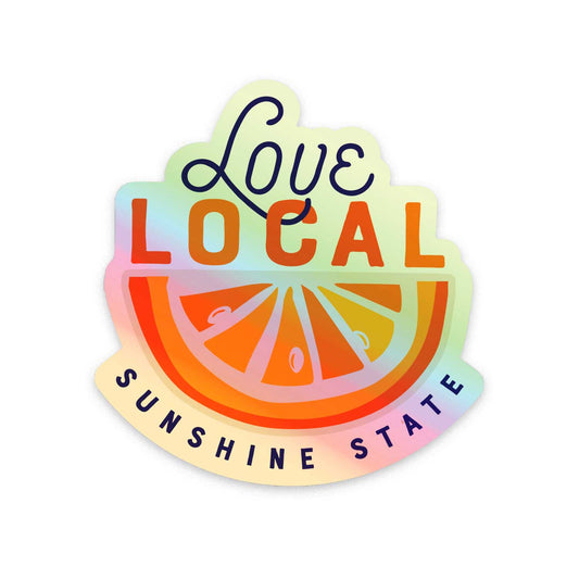 A. B. Newton and Company | Holographic Love Local Sunshine State | Florida Sticker